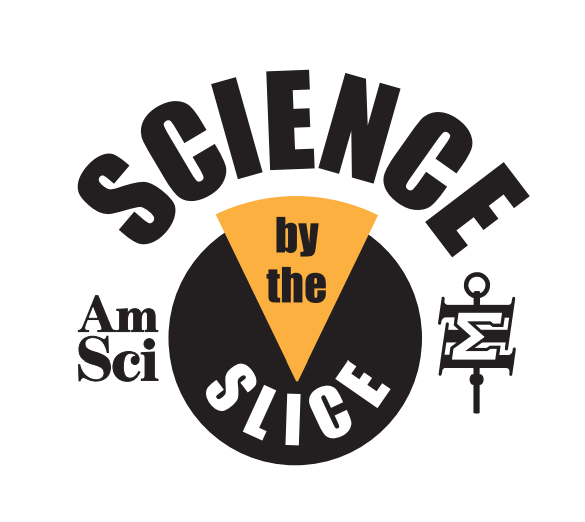 American Scientist’s “Science by the Slice” Speaker Series